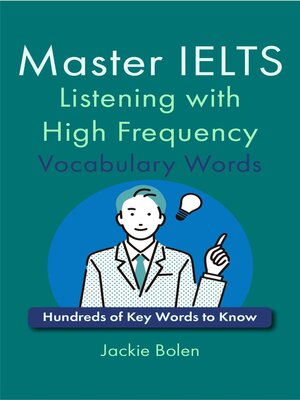 cover image of Master IELTS Listening with High Frequency Vocabulary Words